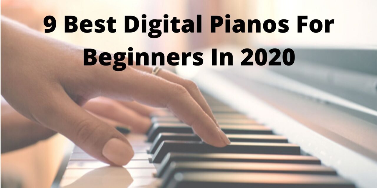 9 Best Digital Pianos for Beginners in 2024