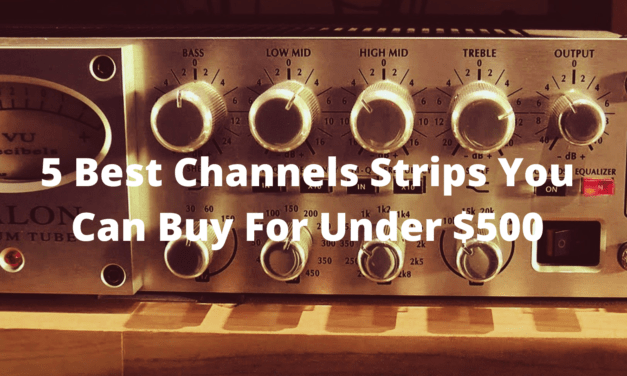 5 Best Channels Strips You Can Buy for Under $500