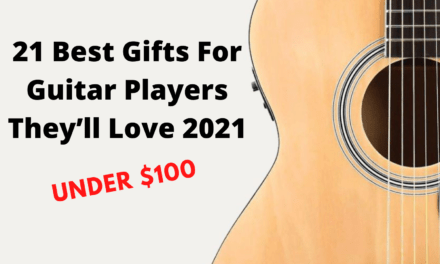 21 Best Gifts for Guitar Players They’ll Love 2021 Under $100