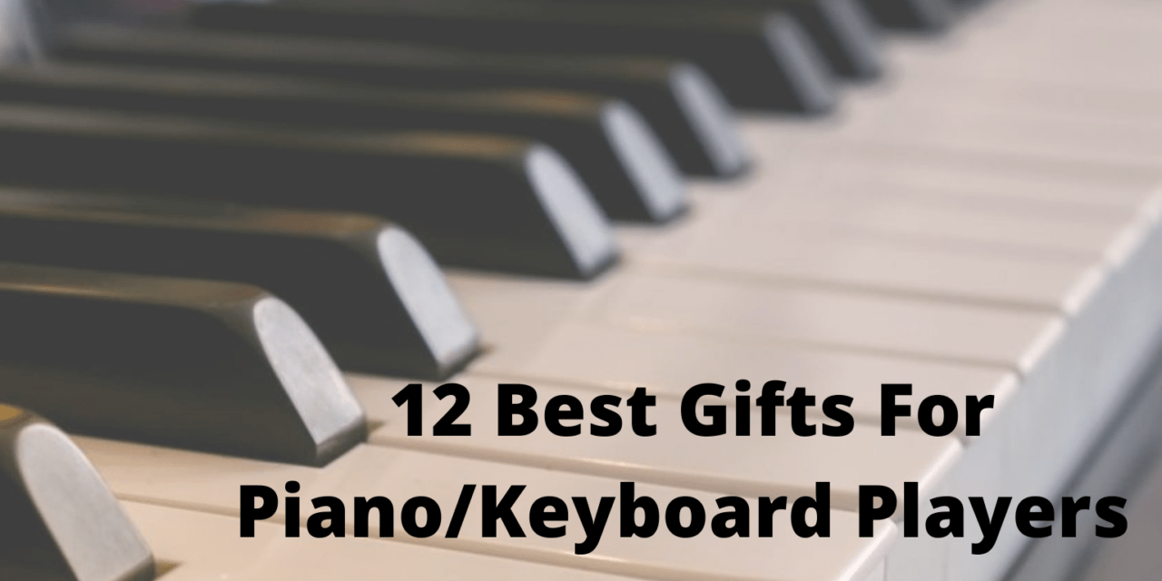 12 Best Gifts for Piano/Keyboard Players They Will Love