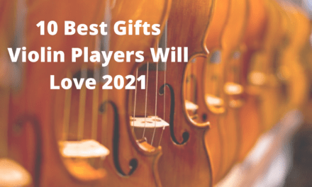 10 Best Gifts for Violin Players They Will Love